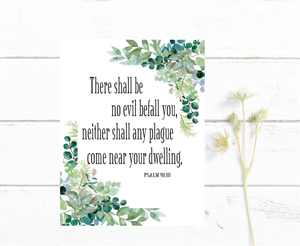 Psalm 91:10 There shall be no evil befall you -Bible Verse